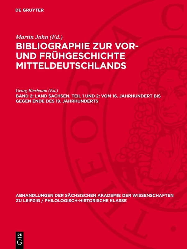 Land Sachsen. Teil 1 Und 2: Vom 16. Jahrhundert Bis Gegen Ende Des 19. Jahrhunderts: 48 (Abhandlungen der Sächsischen Akademie der Wissenschaften Zu)