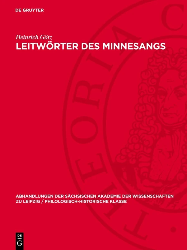 Leitwörter des Minnesangs: 49 (Abhandlungen der Sächsischen Akademie der Wissenschaften Zu)