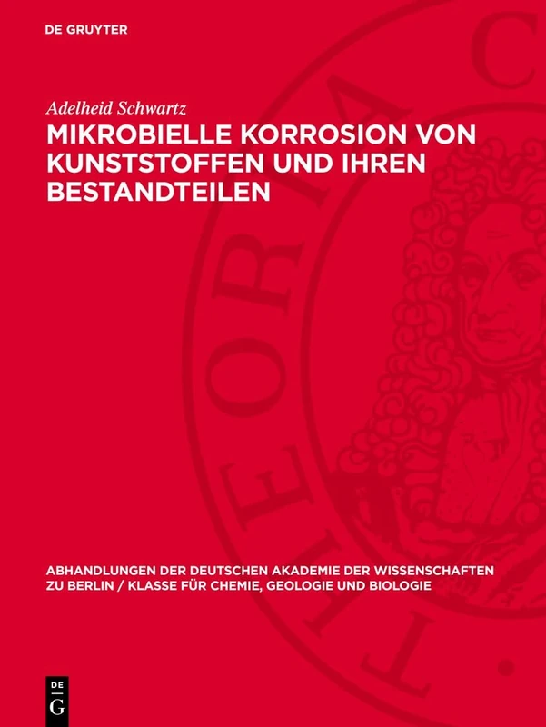 Mikrobielle Korrosion von Kunststoffen und ihren Bestandteilen: 1963 (Abhandlungen der Deutschen Akademie der Wissenschaften Zu Berlin / Klasse Für Sprachen, Literatur Un) - Image 1