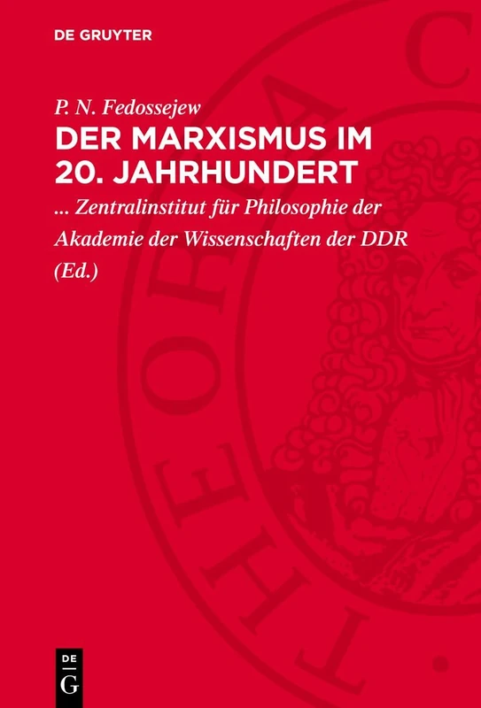 Der Marxismus Im 20. Jahrhundert: Marx, Engels, Lenin Und Die Gegenwart
