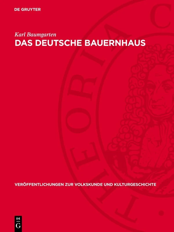Das Deutsche Bauernhaus: Eine Einführung in Seine Geschichte Vom 9. Bis Zum 19. Jahrhundert: 63 (Veröffentlichungen Zur Volkskunde Und Kulturgeschichte) - Image 1
