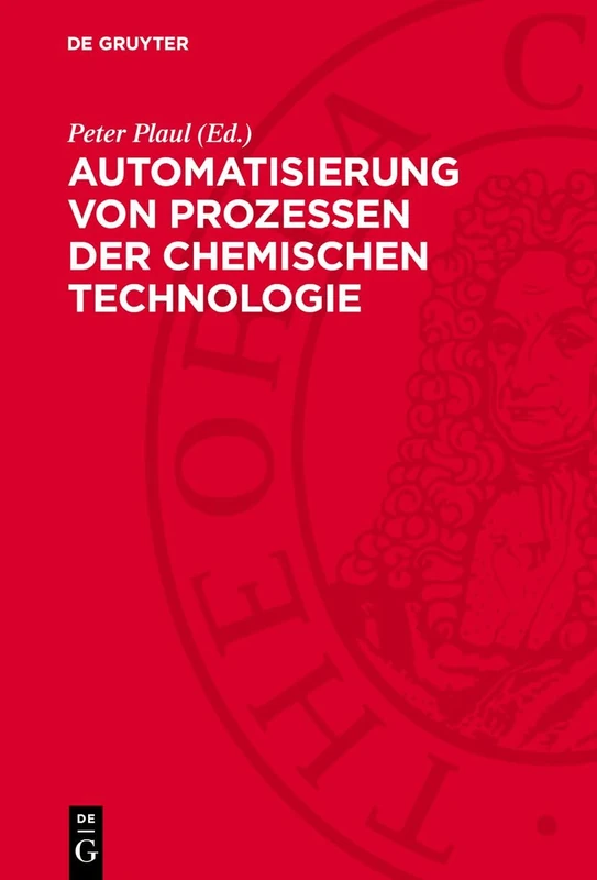 Automatisierung Von Prozessen Der Chemischen Technologie: [Sammlung Von Artikeln]