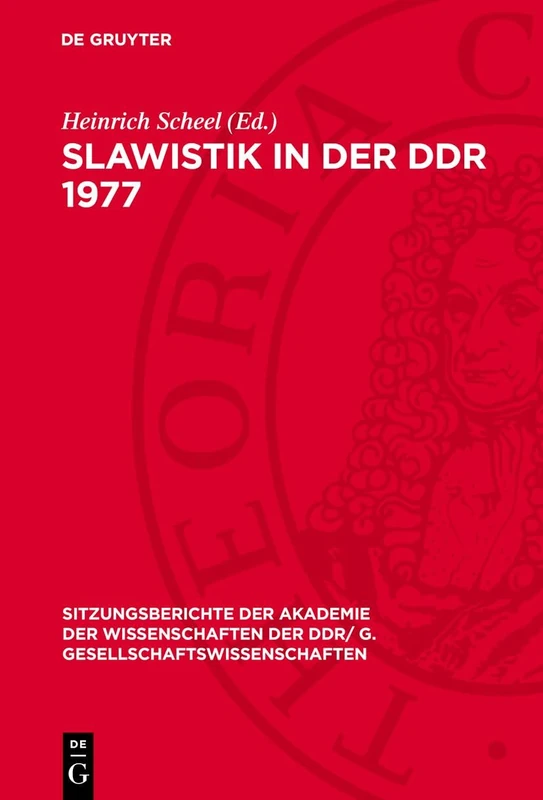 Slawistik in der DDR 1977: Dem Wirken Hans Holm Bielfeldts Gewidmet (Sitzungsberichte der Akademie der Wissenschaften der Ddr/ G. Gesellschaftswissenschaften)