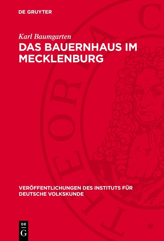Das Bauernhaus Im Mecklenburg: 34 (Veröffentlichungen Des Instituts Für Deutsche Volkskunde)