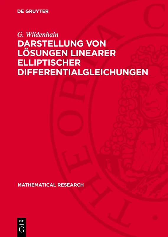 Darstellung Von Lösungen Linearer Elliptischer Differentialgleichungen: 8 (Mathematical Research)