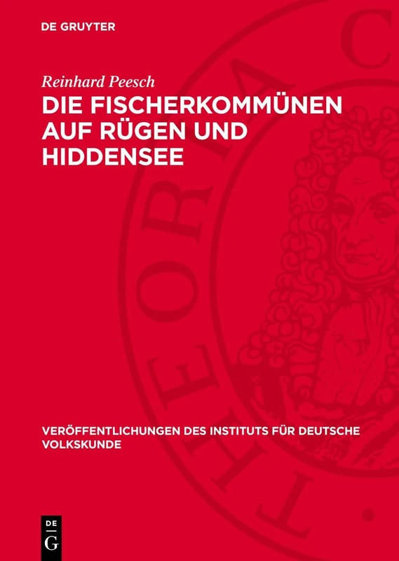 Die Fischerkommünen Auf Rügen Und Hiddensee: 28 (Veröffentlichungen Des Instituts Für Deutsche Volkskunde)