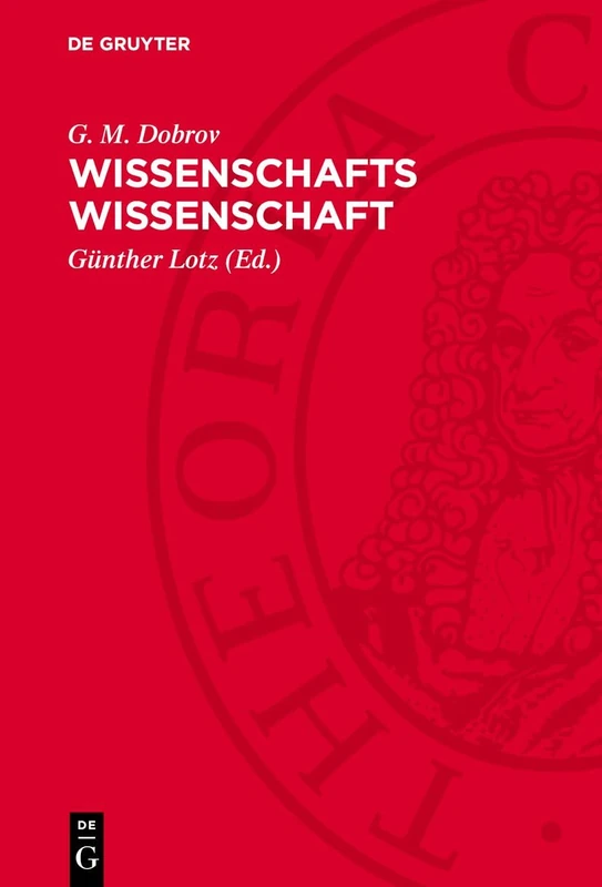 Wissenschafts Wissenschaft: Einführung in Die Allgemeine Wissenschaftswissenschaft