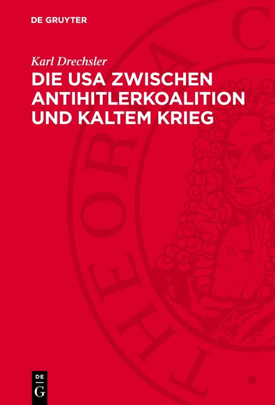 Die USA Zwischen Antihitlerkoalition Und Kaltem Krieg