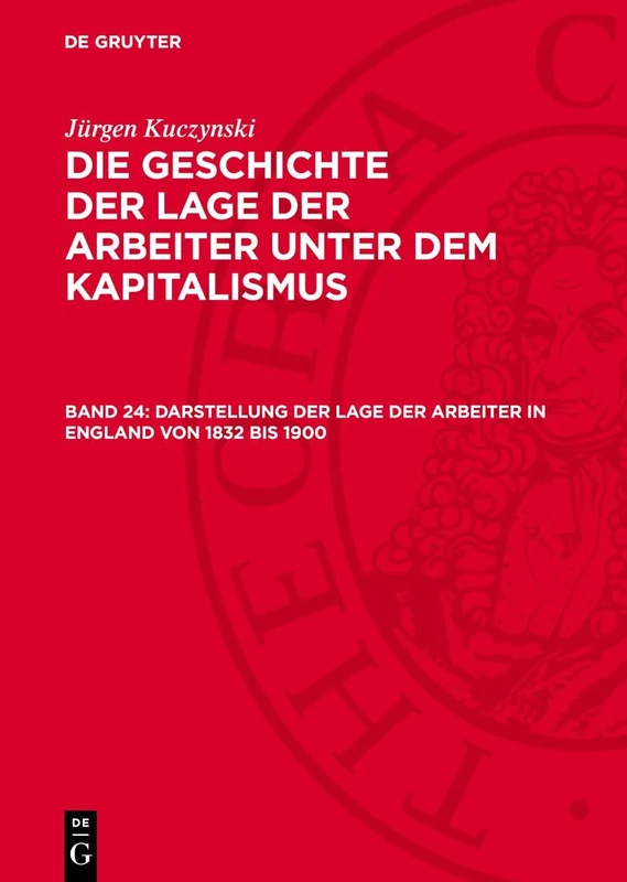 Darstellung Der Lage Der Arbeiter in England Von 1832 Bis 1900