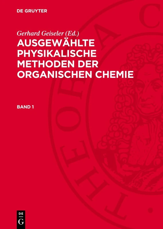 Ausgewählte Physikalische Methoden Der Organischen Chemie. Band 1: Apmoc-b