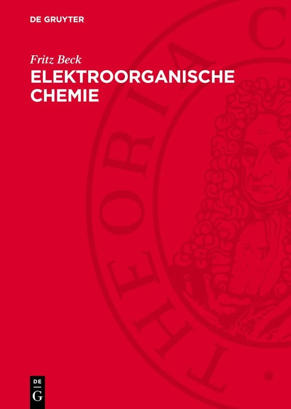 Elektroorganische Chemie: Grundlagen Und Anwendungen