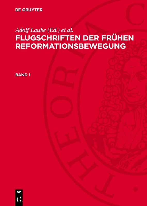 Flugschriften Der Frühen Reformationsbewegung (1)