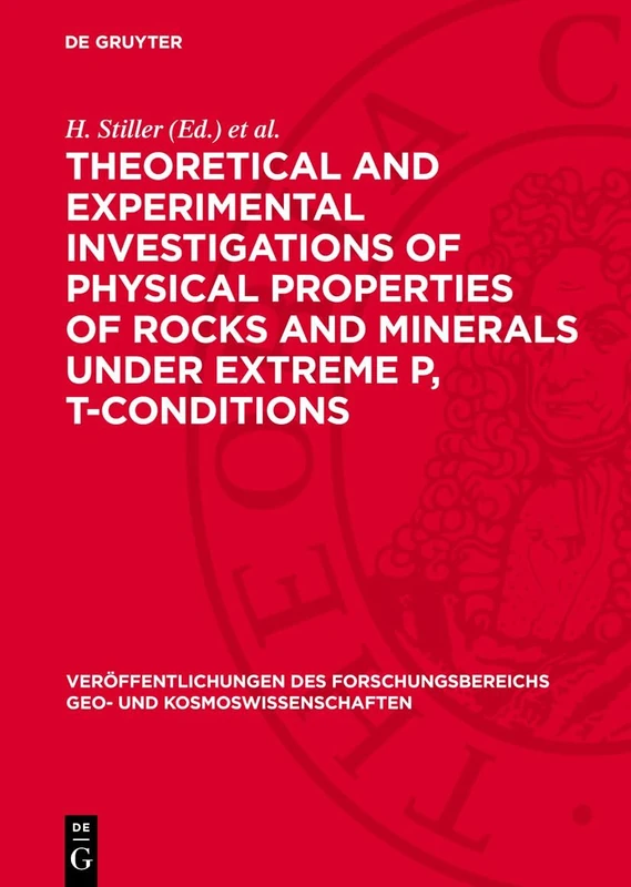 Theoretical and Experimental Investigations of Physical Properties of Rocks and Minerals under Extreme p, T-conditions: Commission for Multilateral ... Geo- und Kosmoswissenschaften, 9)