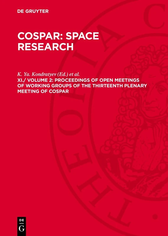 Proceedings of Open Meetings of Working Groups of the Thirteenth Plenary Meeting of Cospar: Leningrad, Ussr, 20-29 May 1970 and Leningrad, Ussr, 22, 25 and 26 May 1970