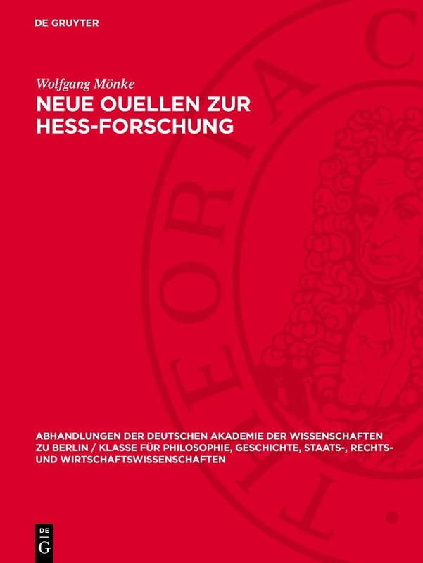 Neue Ouellen Zur Hess-Forschung: Mit Auszügen Aus Einem Tagebuch, Aus Manuskripten Und Briefen Aus Der Korrespondenz Mit Marx, Engels, Weitling, ... Berlin / Klasse Für Sprachen, Literatur Un)