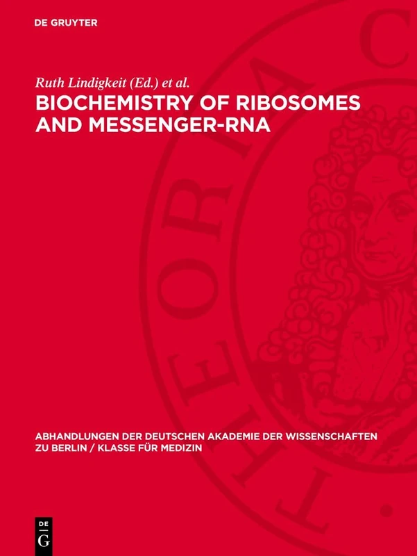 Biochemistry of Ribosomes and Messenger-RNA: International Symposium, Castle Reinhardsbrunn Mai 23–26, 1967: 1968 (Abhandlungen der Deutschen ... Berlin / Klasse Für Sprachen, Literatur Un)