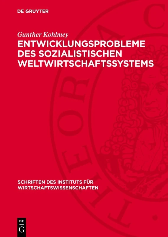 Entwicklungsprobleme Des Sozialistischen Weltwirtschaftssystems: Ein Diskussionsbeitrag: 7 (Schriften Des Instituts Für Wirtschaftswissenschaften)