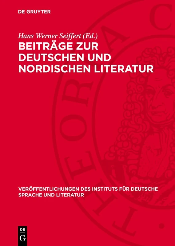 Beiträge Zur Deutschen Und Nordischen Literatur: Festgabe Für Leopold Magon Zum 70. Geburtstag 3. April 1957: 11 (Veröffentlichungen Des Instituts Für Deutsche Sprache Und Literatur)