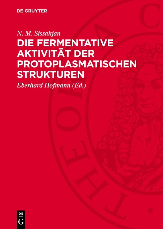 Die Fermentative Aktivität Der Protoplasmatischen Strukturen