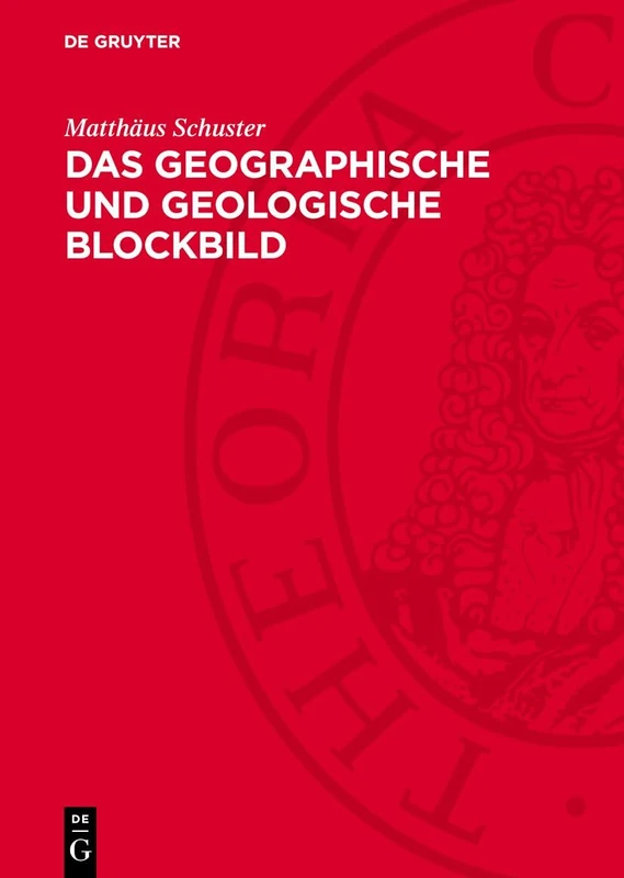 Das Geographische Und Geologische Blockbild: Eine Einführung in Dessen Erzeichnung