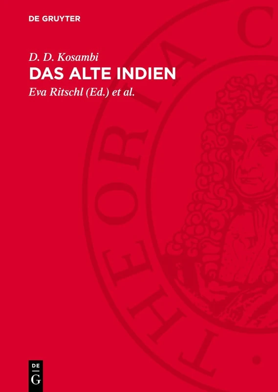 Das Alte Indien: Seine Geschichte Und Seine Kultur