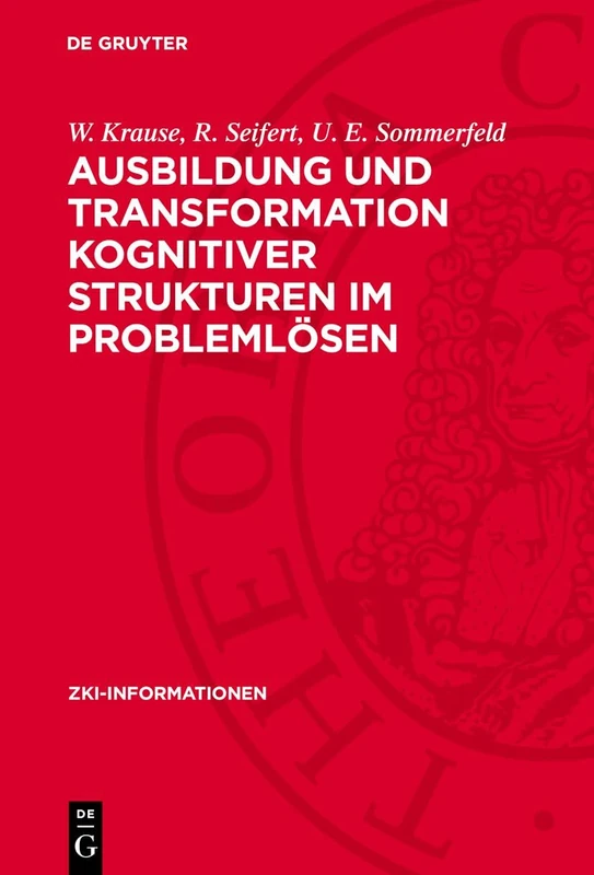 Ausbildung und Transformation kognitiver Strukturen im Problemlösen: 1987 (Zki-Informationen)