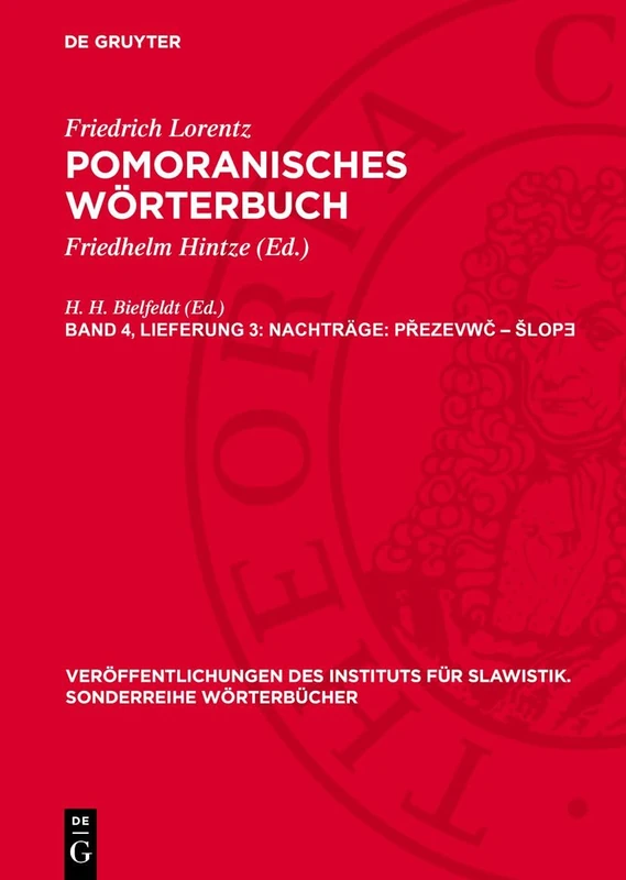 Nachträge: Přezevwč - slopǝ (Veröffentlichungen Des Instituts Für Slawistik. Sonderreihe Wörterbücher)