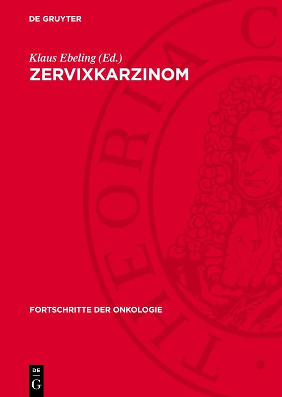 Zervixkarzinom: Beiträge Zur Verhütung, Früherkennung Und Behandlung: 14 (Fortschritte Der Onkologie)