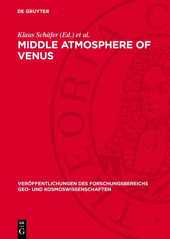 Middle Atmosphere of Venus: 18 (Veröffentlichungen des Forschungsbereichs Geo- und Kosmoswissenschaften)