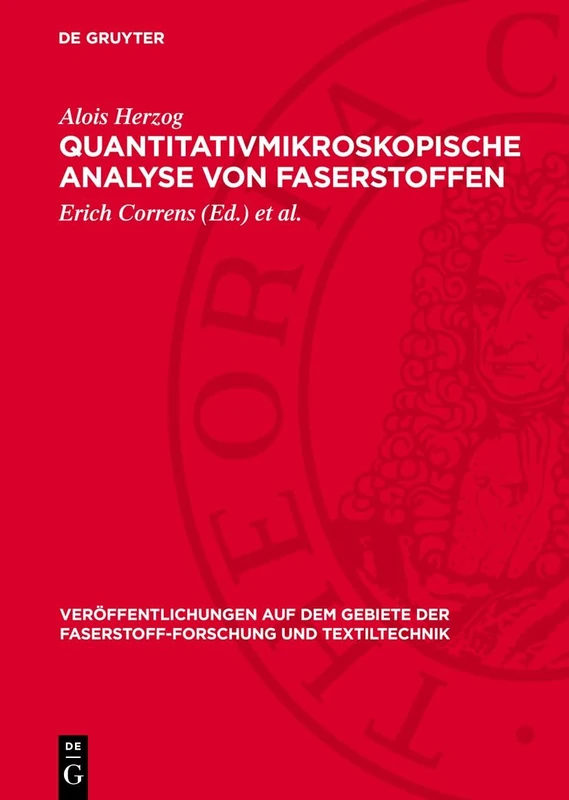 Quantitativmikroskopische Analyse von Faserstoffen (Veröffentlichungen Auf Dem Gebiete der Faserstoff-Forschung Und Textiltechnik)