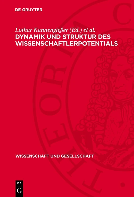 Dynamik und Struktur des Wissenschaftlerpotentials: Eine Untersuchung Qualitativer Und Quantitativer Veränderungen Des Wissenschaftlichen ... 12 (Wissenschaft Und Gesellschaft)