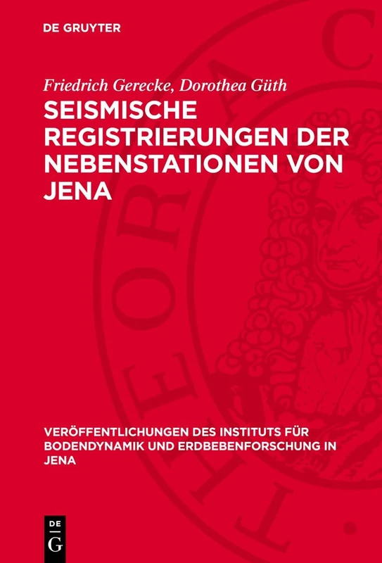 Seismische Registrierungen der Nebenstationen von Jena: Potsdam, Halle, Plauen Und Sonneberg 1958: 69 (Veröffentlichungen Des Instituts Für Bodendynamik Und Erdbebenforschung in Jena)