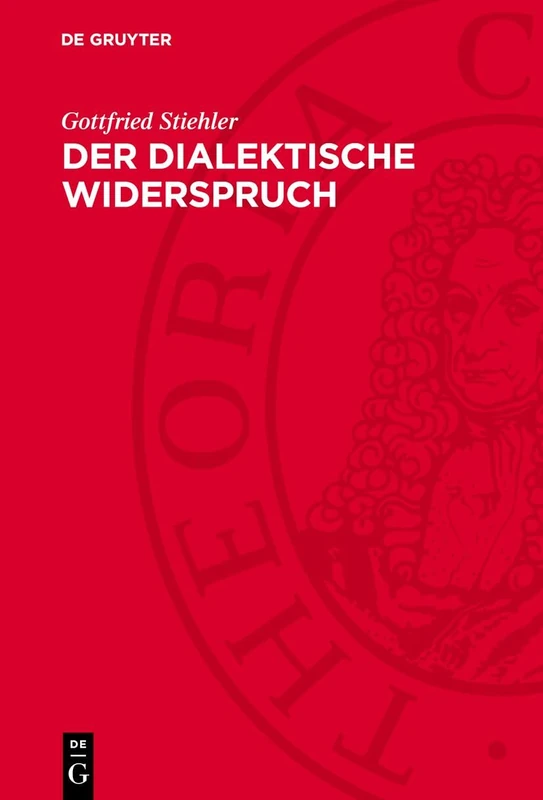Der Dialektische Widerspruch: Formen Und Funktionen