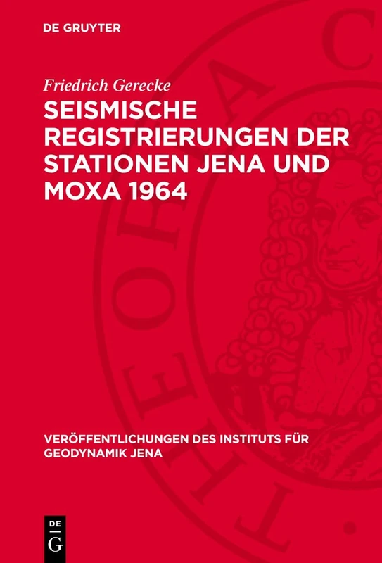 Seismische Registrierungen der Stationen Jena und Moxa 1964: 10 (Veröffentlichungen Des Instituts Für Geodynamik Jena)