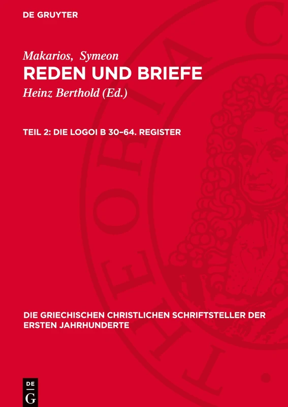 Die Logoi B 30-64. Register: 19 (Die Griechischen Christlichen Schriftsteller Der Ersten Jahr)