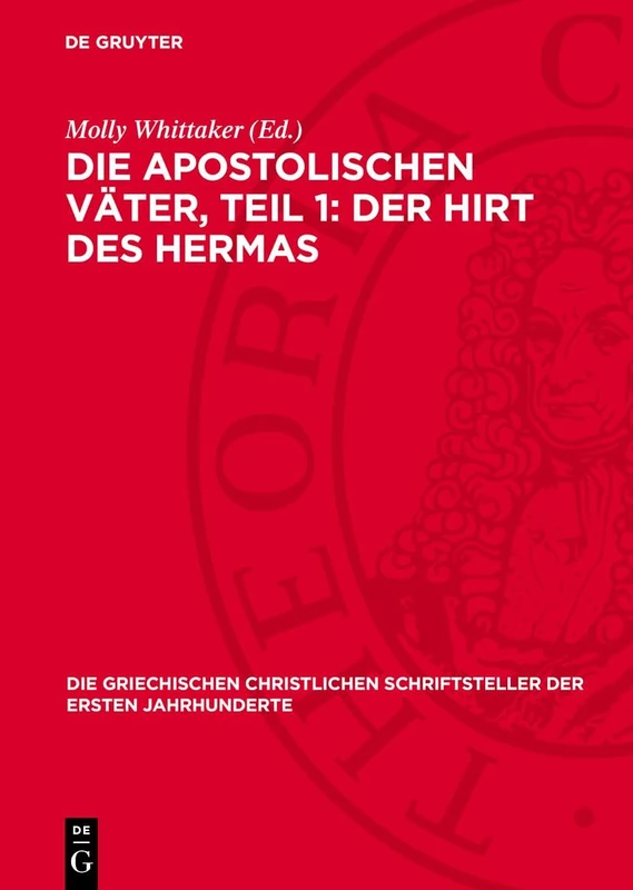 Die apostolischen Väter, Teil 1: Der Hirt des Hermas: 48 (Die Griechischen Christlichen Schriftsteller Der Ersten Jahr)