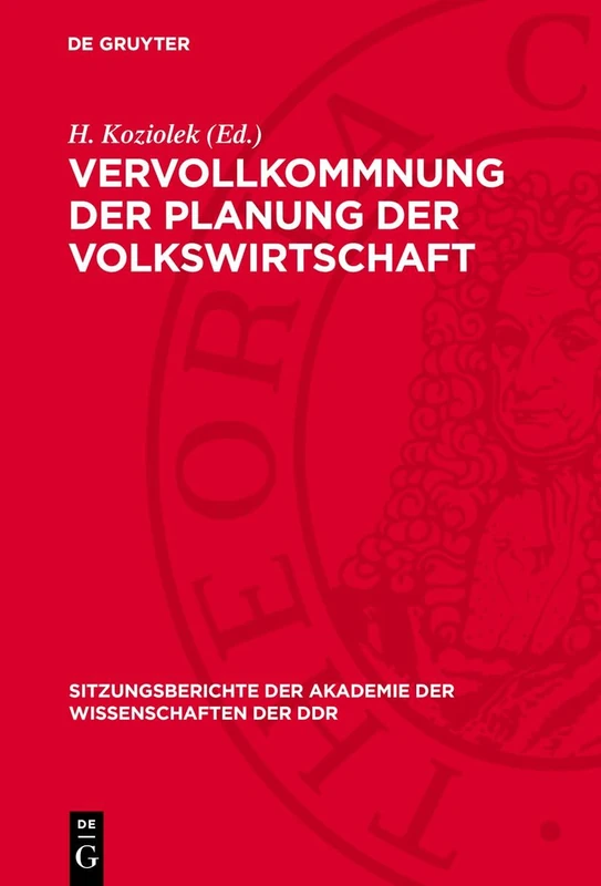 Vervollkommnung Der Planung Der Volkswirtschaft: Grundsätze Und Ausgewählte Probleme Der Vervollkommnung Der Planung Der Volkswirtschaft Der DDR in ... der Akademie der Wissenschaften der Ddr)