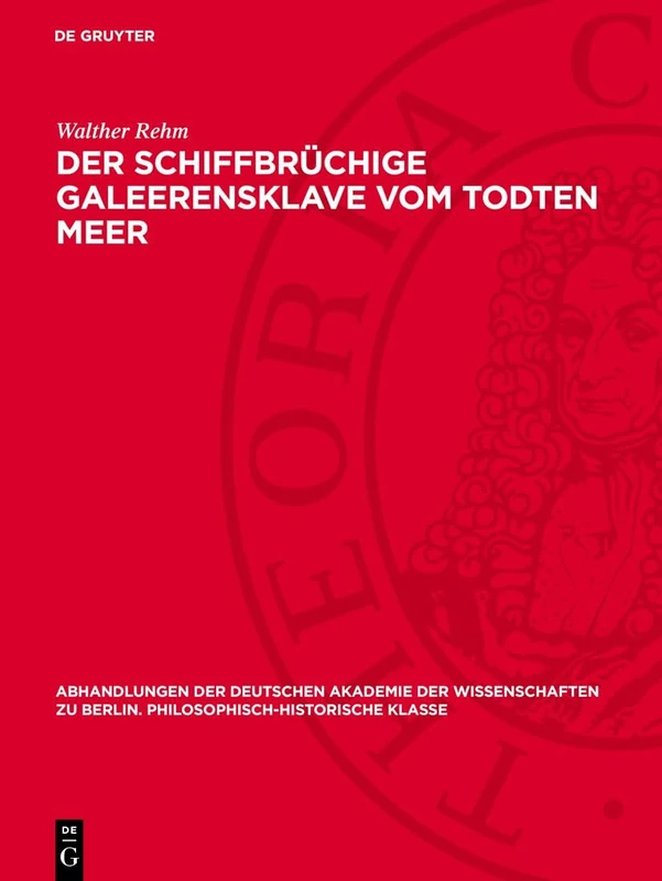 Der Schiffbrüchige Galeerensklave Vom Todten Meer: Clemens Brentanos Romanfragment: 1948 (Abhandlungen der Deutschen Akademie der Wissenschaften Zu Berlin / Klasse Für Sprachen, Literatur Un) - Image 1