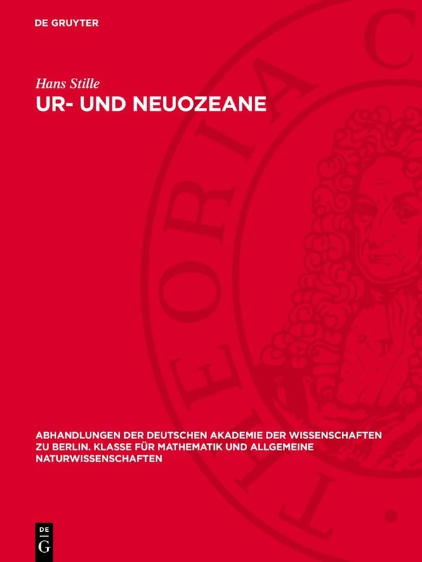 Ur- Und Neuozeane: 1945 (Abhandlungen der Deutschen Akademie der Wissenschaften Zu Berlin / Klasse Für Sprachen, Literatur Un)
