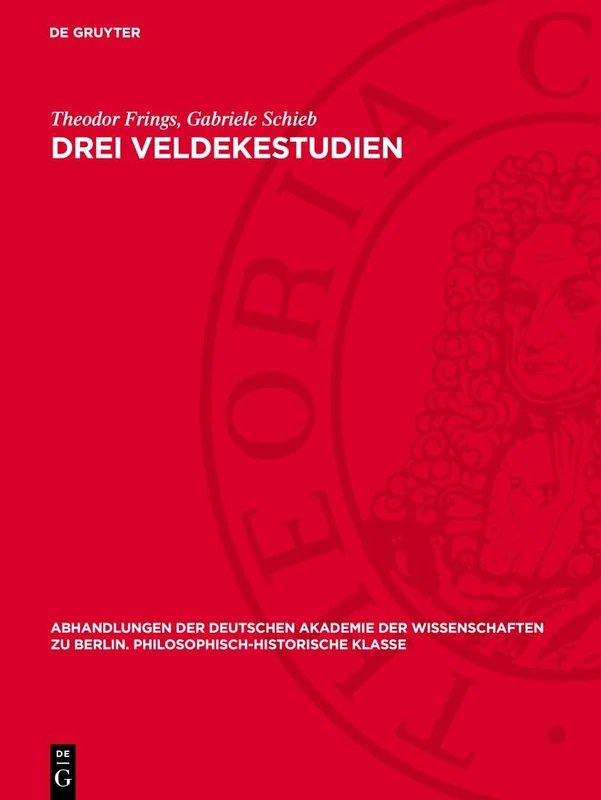 Drei Veldekestudien: Das Veldekeproblem. Der Eneideepilog. Die Beiden Stauferpartien: 1947 (Abhandlungen der Deutschen Akademie der Wissenschaften Zu Berlin / Klasse Für Sprachen, Literatur Un) - Image 1