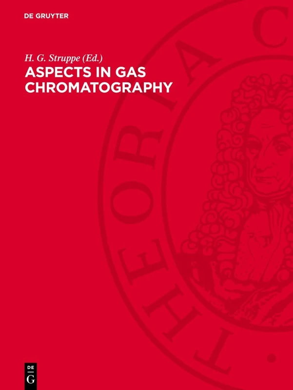 Aspects in Gas Chromatography: Papers based on main lectures, held on the Sixth Symposium on Gas Chromatography 1968 in Berlin