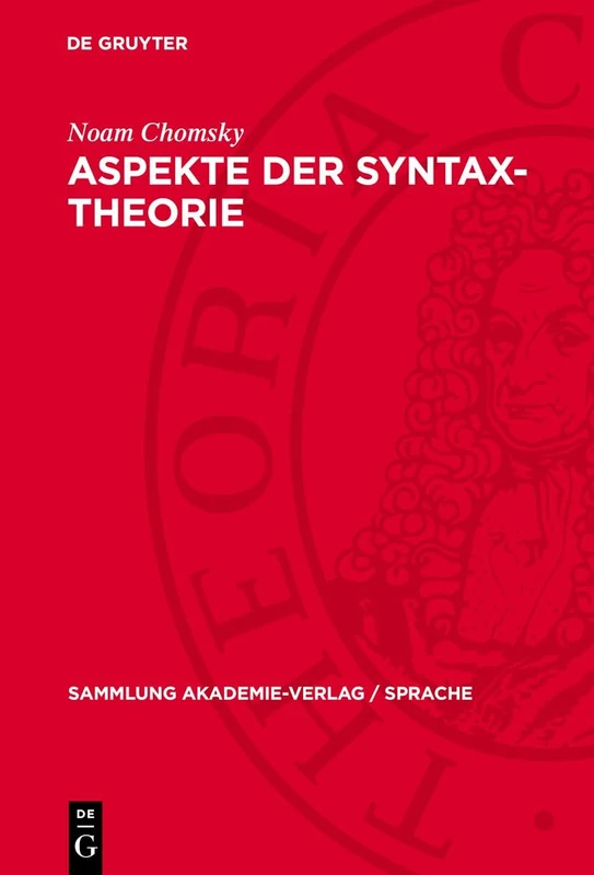 Aspekte Der Syntax-Theorie: 6 (Sammlung Akademie-Verlag / Sprache)