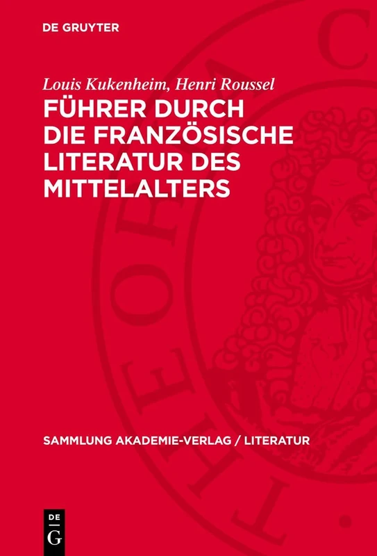 Führer Durch Die Französische Literatur Des Mittelalters: 5 (Sammlung Akademie-Verlag / Literatur)