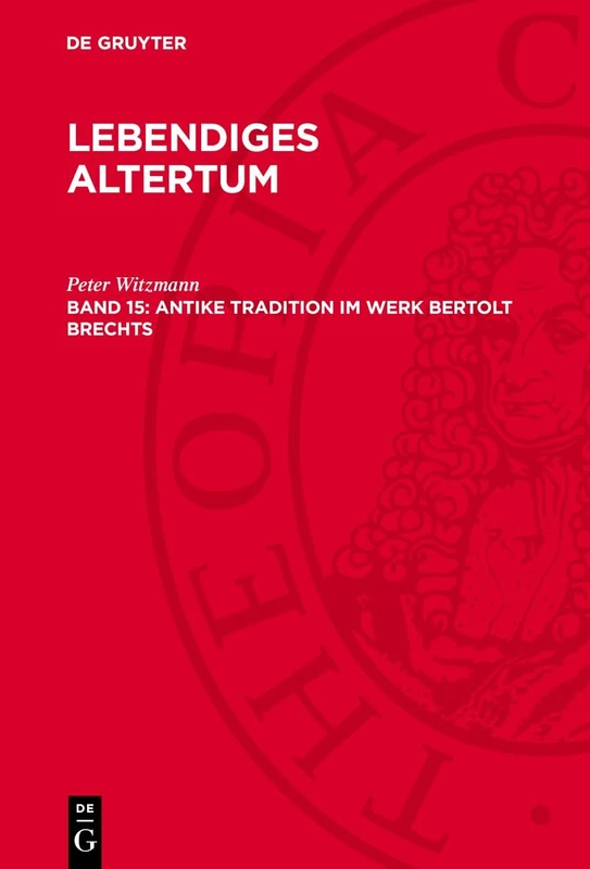 Antike Tradition Im Werk Bertolt Brechts