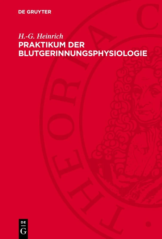 Praktikum Der Blutgerinnungsphysiologie: Mit Klinischen Und Therapeutischen Hinweisen - Image 1