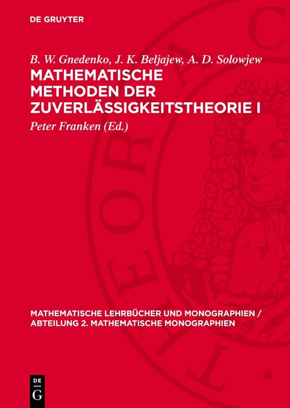 Mathematische Methoden Der Zuverlässigkeitstheorie I: 21 (Mathematische Lehrbücher Und Monographien / Abteilung 2. Mathematische Monographien)
