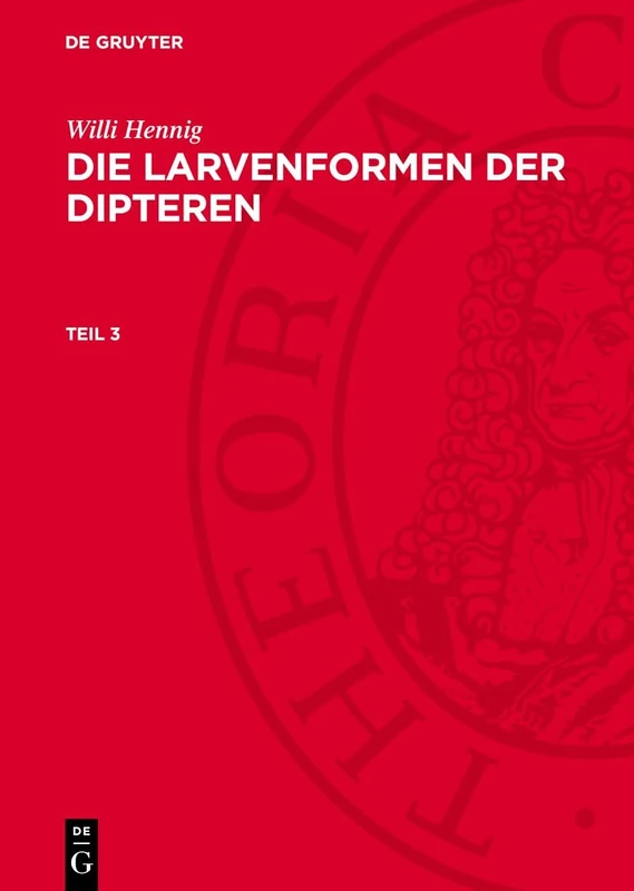Die Larvenformen der Dipteren: Die Larvenformen Der Dipteren. Teil 3