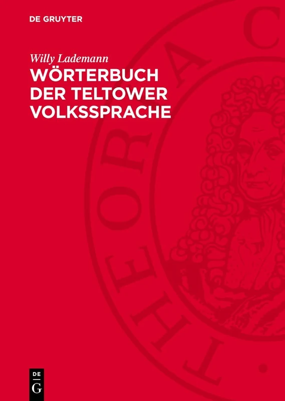 Wörterbuch Der Teltower Volkssprache: (Telschet Wöderbuek)