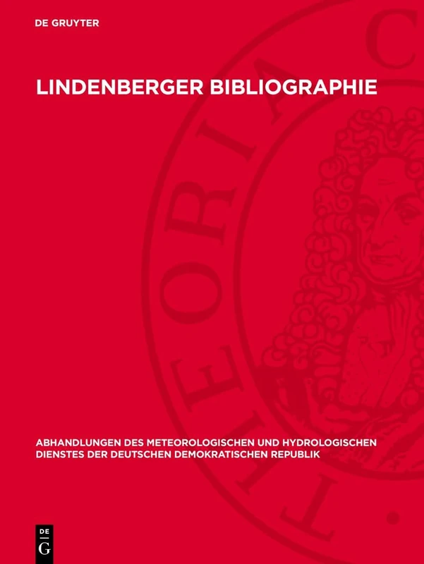 Lindenberger Bibliographie: 56 (Abhandlungen Des Meteorologischen Und Hydrologischen Dienstes Der Deutschen Demokratischen Republik)