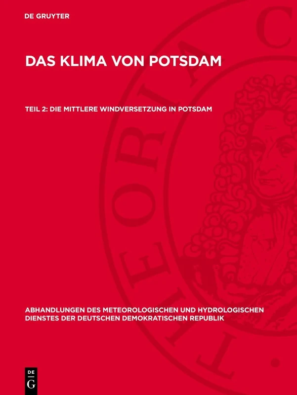 Die mittlere Windversetzung in Potsdam: 53 (Abhandlungen Des Meteorologischen Und Hydrologischen Dienstes Der Deutschen Demokratischen Republik)